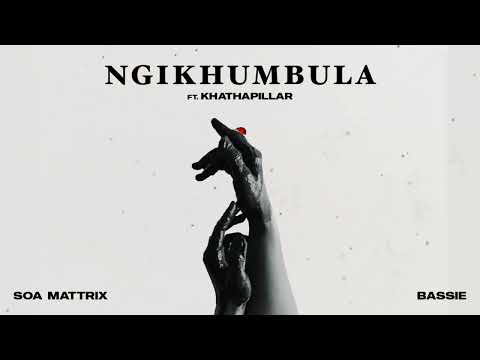 Soa Mattrix &amp; Bassie - Ngikhumbula feat. Khathapillar (Official Audio)